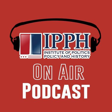 A red background and headsets appear over the words "IPPH institute of politics, policy and history On Air Podcast